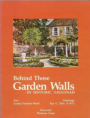 Seller image for Behind Those Garden Walls in Historic Savannah for sale by Newbury Books