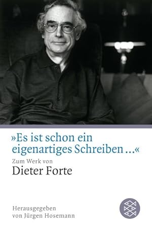 Imagen del vendedor de Es ist schon ein eigenartiges Schreiben ." Zum Werk von Dieter Forte a la venta por Versandantiquariat Felix Mcke