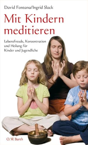 Imagen del vendedor de Mit Kindern meditieren: Lebensfreude, Konzentration und Heilung fr Kinder und Jugendliche a la venta por Versandantiquariat Felix Mcke