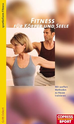 Image du vendeur pour Fitness fr Krper und Seele - Mit sanften Methoden zu Hause trainieren mis en vente par Versandantiquariat Felix Mcke