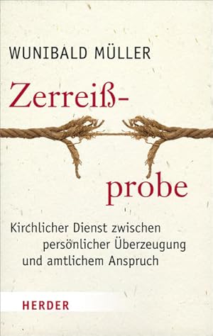 Bild des Verkufers fr Zerreiprobe: Kirchlicher Dienst zwischen persnlicher berzeugung und amtlichem Anspruch zum Verkauf von Versandantiquariat Felix Mcke