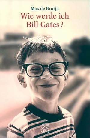 Imagen del vendedor de Wie werde ich Bill Gates: Aufzucht und Lebensweise des gemeinen Nerd a la venta por Versandantiquariat Felix Mcke
