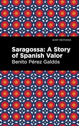 Immagine del venditore per Saragossa : A Story of Spanish Valor venduto da GreatBookPrices