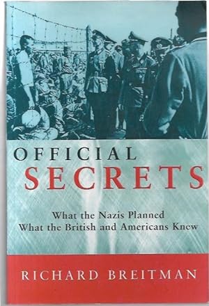 Immagine del venditore per Official Secrets: What the Nazis Planned, What the British and Americans Knew. venduto da City Basement Books