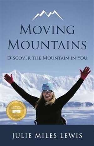 Seller image for Moving Mountains : Discover the Mountain in You for sale by GreatBookPrices