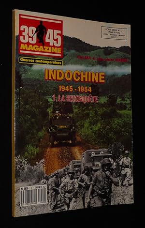 Bild des Verkufers fr 39-45 Magazine (hors srie n2, octobre-novembre-dcembre) : Indochine 1945-1954, Vol. 1 : La Reconqute zum Verkauf von Abraxas-libris