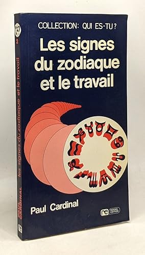 Les signes du zodiaque et le travail - coll. qui es-tu