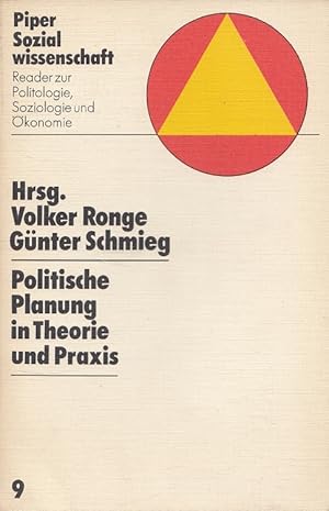Seller image for Politische Planung in Theorie und Praxis. / Piper-Sozialwissenschaft ; Bd. 9. Reader z. Politologie, Soziologie u. konomie. for sale by Versandantiquariat Nussbaum
