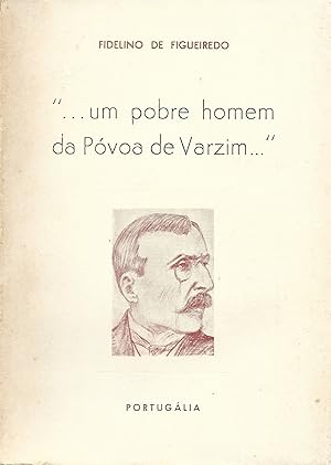 .UM POBRE HOMEM DA PÓVOA DE VARZIM.