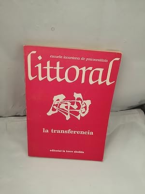 Imagen del vendedor de LITTORAL. Escuela Lacaniana de Psicoanlisis, Num. 19: La Transferencia a la venta por Libros Angulo