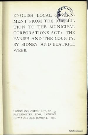 English Local Government From The Revolution To The Municipal Corporations Act: The Parish And Th...