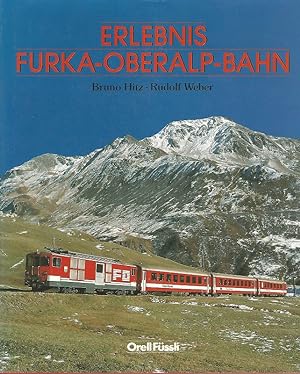Bild des Verkufers fr Erlebnis Furka-Oberalp-Bahn. bersetzung: Henri-Daniel Wibaut (franz.) Paul Day (engl.) zum Verkauf von Lewitz Antiquariat