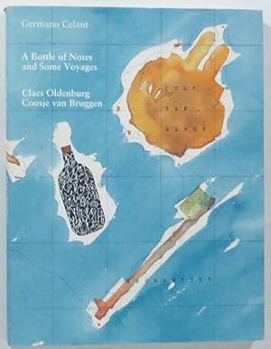 Imagen del vendedor de A Bottle of Notes and Some Voyages. Claes Oldenburg: Drawings, Sculptures, and Large-Scale Projects with Coosje van Bruggen. a la venta por Patrik Andersson, Antikvariat.