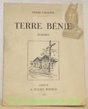 Seller image for Terre bnie. Dix pomes Valaisans orns d'une vignette et de 5 hors-texte d'Ed. Elzingre. for sale by Bouquinerie du Varis