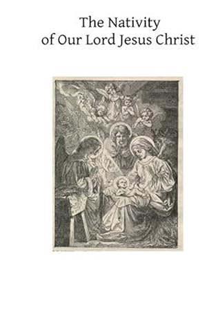 Imagen del vendedor de Nativity of Our Lord Jesus Christ : From the Meditations of Anne Catherine Emmerich a la venta por GreatBookPrices