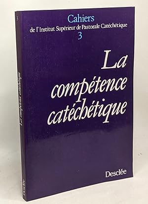 Compétence catéchétique (ispc) Cahiers 3