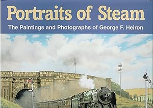 Seller image for Portraits of Steam: The Paintings and Photographs of George Heiron for sale by Michael Moons Bookshop, PBFA