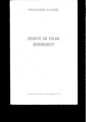 Imagen del vendedor de Echate un pulso, Hemingway! a la venta por Papel y Letras