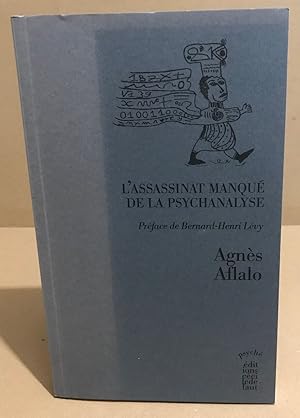 Image du vendeur pour L'assassinat manqu de la psychanalyse mis en vente par librairie philippe arnaiz