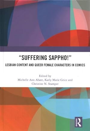 Seller image for Suffering Sappho! : Lesbian Content and Queer Female Characters in Comics for sale by GreatBookPricesUK