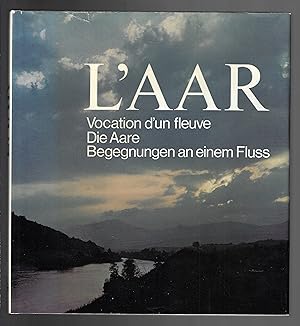 L'Aar : Vocation d'un fleuve