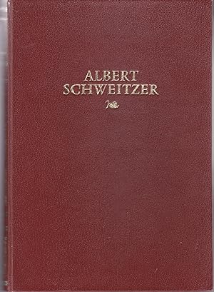 Rayonnement d'Albert Schweitzer. 34 études et 100 témoignages.