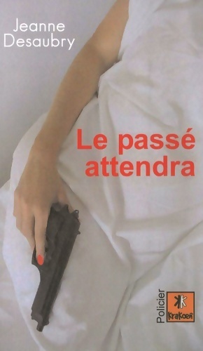 Image du vendeur pour Le pass? attendra - Jeanne Desaubry mis en vente par Book Hmisphres