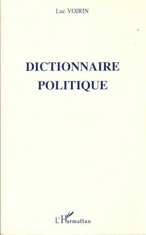 Image du vendeur pour Dictionnaire politique - Luc Voirin mis en vente par Book Hmisphres