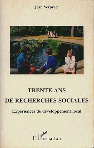 Imagen del vendedor de Trente ans de recherches sociales : Exp?riences de d?veloppement local - Jean Verpraet a la venta por Book Hmisphres