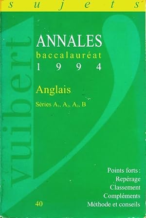 Annales du BAC A1, A2, A3, B Anglais sujets 1994 - Collectif