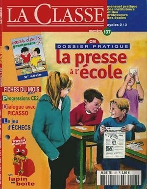 La classe maternelle n 137 : La presse   l' cole - Collectif