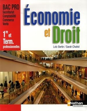 Economie et droit 1 re et Terminale professionnelles - Lo c Berthin