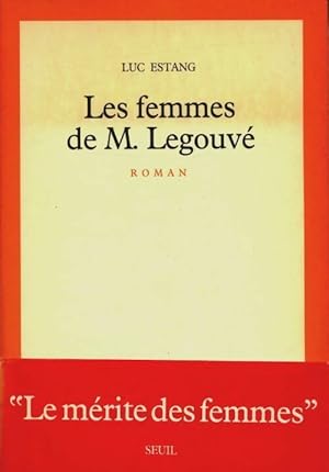 Image du vendeur pour Les femmes de m. Legouv? - Luc Estang mis en vente par Book Hmisphres