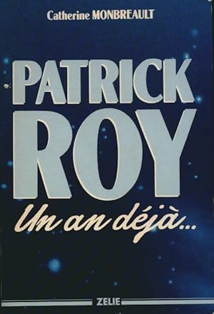 Seller image for Patrick roy un an d?j? - C. Monbreault for sale by Book Hmisphres