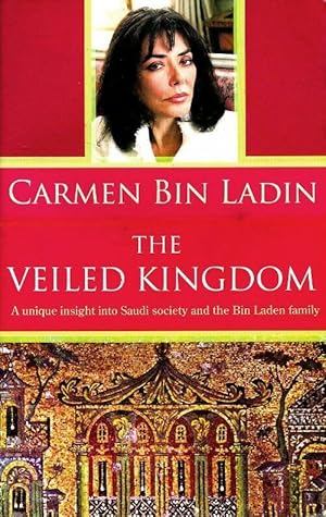 Seller image for The veiled kingdom - Carmen Bin Laden for sale by Book Hmisphres