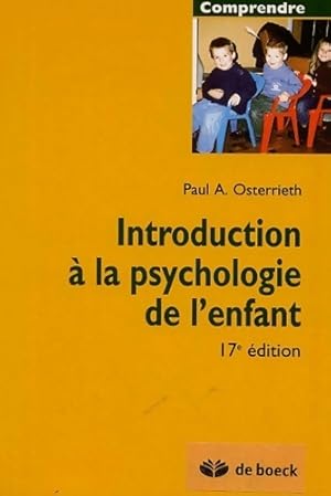 Bild des Verk�ufers f�r Introduction � la psychologie de l'enfant - Paul-alexandre Osterrieth zum Verkauf von ChouetteCoop
