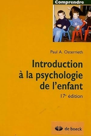 Bild des Verkufers fr Introduction ? la psychologie de l'enfant - Paul-alexandre Osterrieth zum Verkauf von Book Hmisphres