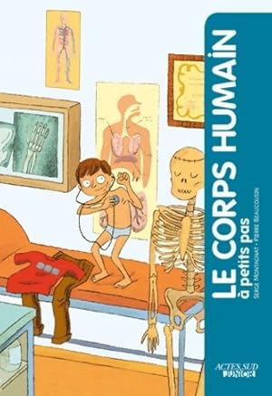 Imagen del vendedor de Le corps humain ? petits pas - Serge Montagnat a la venta por Book Hmisphres