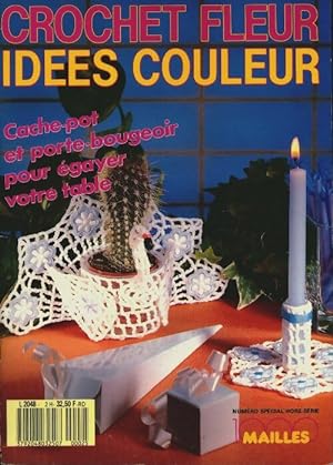 1000 mailles Hors-série n°2 : Crochet fleur idées couleur - Collectif