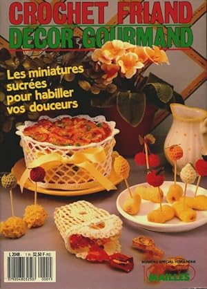 1000 mailles Hors-série n°1 : Crochet friand décor gourmand - Collectif