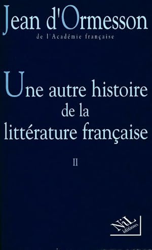 Seller image for Une autre histoire de la litt?rature fran?aise - Jean D'Ormesson for sale by Book Hmisphres
