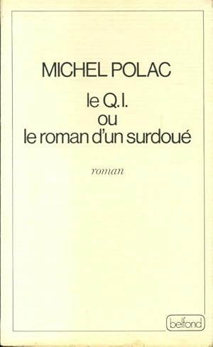 Image du vendeur pour Le Q.I. Ou le roman d'un surdou? - Michel Polac mis en vente par Book Hmisphres