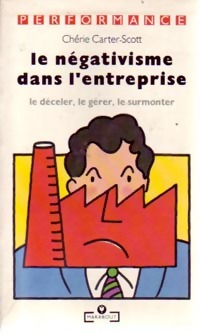 Seller image for Le n?gativisme dans l'entreprise - Ch?rie Carter-Scott for sale by Book Hmisphres