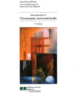 Introduction   l' conomie internationale - Jean-Pierre Bibeau