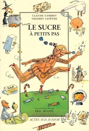 Image du vendeur pour Le sucre ? petits pas - Claude Combet mis en vente par Book Hmisphres