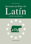 Diccionario por Raíces del Latín y de las voces derivadas