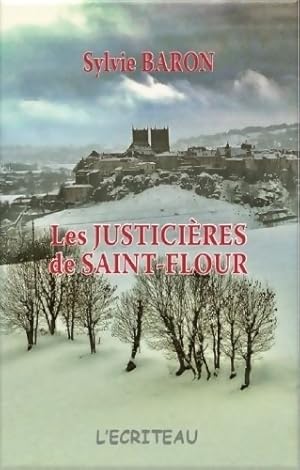 Les justicières de Saint-Flour - Sylvie Baron