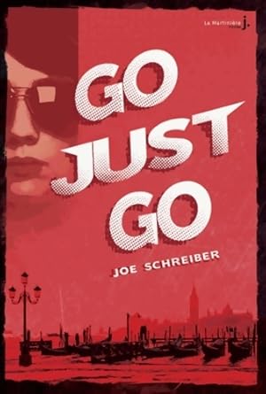 Bild des Verkufers fr Go just go - Joe Schreiber zum Verkauf von Book Hmisphres