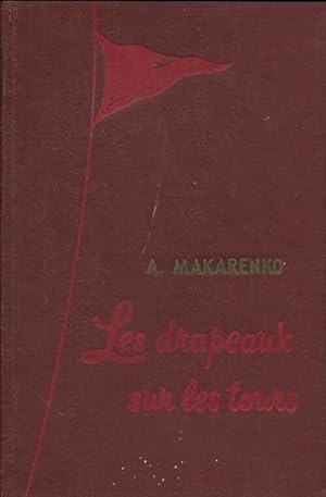 Seller image for Oeuvres choisies Tome II : Les drapeaux sur les tours - Anton Makarenko for sale by Book Hmisphres