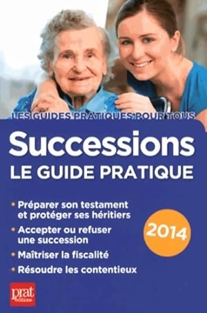 Successions : Le guide pratique - Sylvie Dibos-Lacroux